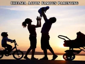 chelsea acton famous parenting