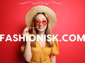 Explore Fashion Trends with Fashionisk.com