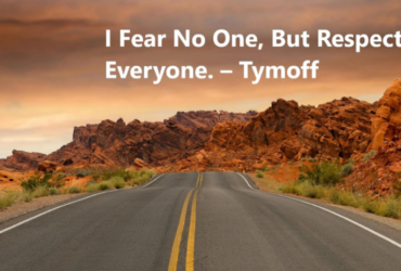 i fear no one, but respect everyone. - tymoff