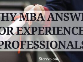 why mba answer for experienced professionals-notesmama