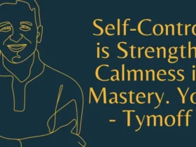 self-control is strength. calmness is mastery. you - tymoff