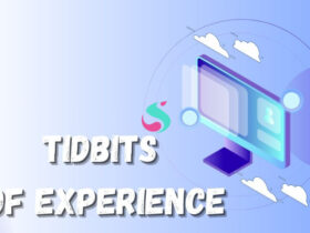 tidbits of experience