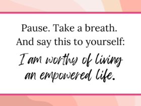 reflect on a time you felt empowered.