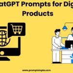 chatgpt prompts for creating digital products