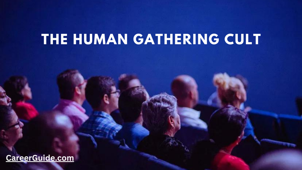 human gathering cult